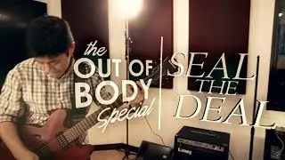 Tower Sessions | The Out of Body Special - Seal the Deal S03E18