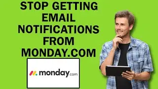 How To Stop Getting Email Notifications From Monday.com | Easy Tutorial