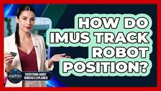 How Do IMUs Track Robot Position?