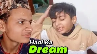 Hadi Ka Dream 😴💭 | Family Vlogs 💞 | AA Ki Vines ✨