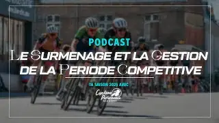 Pr&eacute;pare ta saison 2025 avec Cyclisme Performance Acad&eacute;mie - Surentrainement et P&eacute;riode Comp&eacute;titive