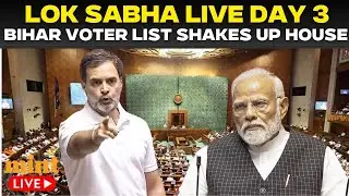 Lok Sabha Live: Opposition Disrupts House Over Bihar Electoral Roll | Parliament News