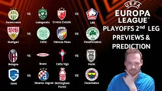 My Europa League Playoffs 2nd Leg Previews & Predictions! #uel