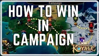 Mobile Royale: Campaign guide (Tips and Tricks)