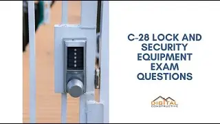 C-28 License -Sample Exam Questions - Lock & Security Systems Contractor License in California! CSLB