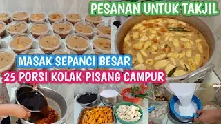 MASAK KOLAK PISANG 25 PORSI PESANAN TAKJIL BUKA PUASA | RESEP KOLAK PISANG LABU KUNING KOLANG KALING