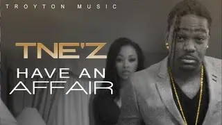 T'Nez - Have An Affair - March 2015