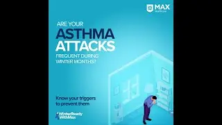 Know Your Asthma Triggers | Winter Ready With Max