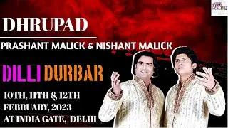 DILLI DURBAR 2023 || DHRUPAD || PRASHANT MALLICK || NISHANT MALLICK || MALLICK BROTHERS