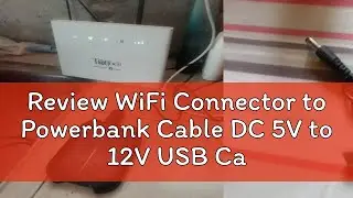 Review WiFi Connector to Powerbank Cable DC 5V to 12V USB Cable Boost Converter Step-up Cord