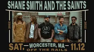 Shane Smith & the Saints @ Off The Rails, Worcester, MA l Nov 12, 2022