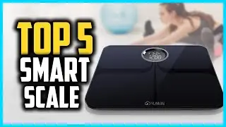 Top 5 Best Smart Scale in 2025
