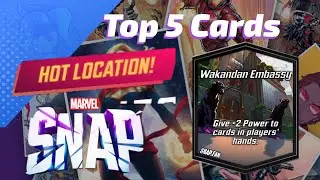 Top 5 cards to DOUBLE your win rate at the Wakandan Embassy - Hot Location in Marvel SNAP