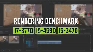 i7-3770 vs. i5-4590 vs. i5-3470  | Rendering Vegas 17.0 & Adobe Premiere Pro 2019 | Benchmark
