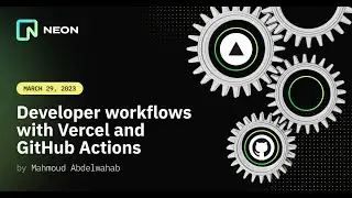 Neon Developer workflow using Vercel and Github Actions
