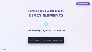 React Elements Explained: From JavaScript Objects to DOM Elements ✨