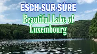 ESCH-SUR-S&Ucirc;RE - BEAUTIFUL LAKE OF LUXEMBOURG | FAMILY VLOG / LonChris Vlogs