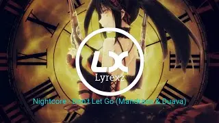 Nightcore - Don't Let Go (Mandrazo & Duava) [by Lyrexz]