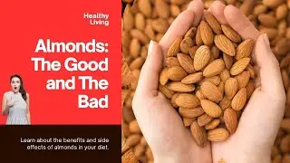 Almonds Unveiled: Exploring Health Benefits and Side Effects | Vitality Vibes