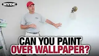 Can you paint over wallpaper?  |  Hyde Tools