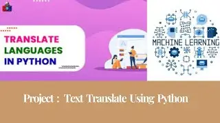 Project - Text Translate Using Python with Visualization #text #Translator #with #python #visualises