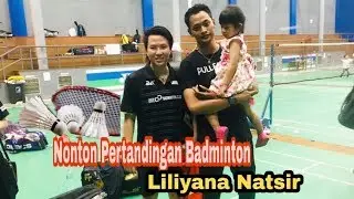 Nonton Liliyana Natsir Pertandingan Badminton di Gor Taufik Hidayat Arena
