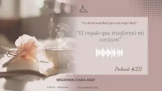El regalo que trasformó mi corazón