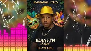  @BLAYI-ONE !!! BLAN FI&rsquo;N SIYE { KANAVAL 2026 }