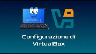 Come installare e configurare VirtualBox