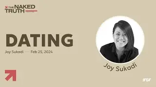 Dating | Joy Sukadi | IFGF Seattle