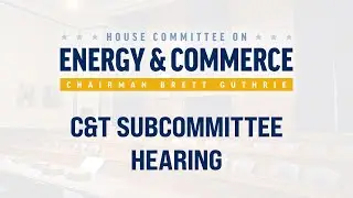 C&T Hearing: Evaluating FirstNet: Performance, Accountability, and Reauthorization