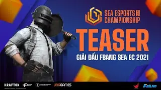 TEASER GIẢI ĐẤU FBANG SEA EC 2021 | PUBG MOBILE VN