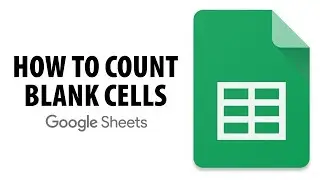How To Count Blank Cells In Google Sheets