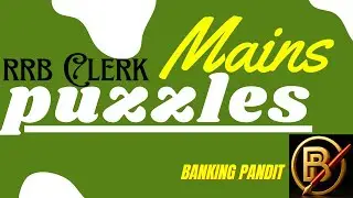RRB Clerk Mains Level Puzzles by Banking Pandit || Set-7 || Mains Level Puzzle #rrbclerkmains #mains