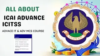 ALL About ICAI Advance ICITSS Course | ICAI ADVANCE IT & ICAI Advance MCS Course Complete Info ℹ️ 