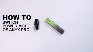 How to switch power mode of ANYX Pro