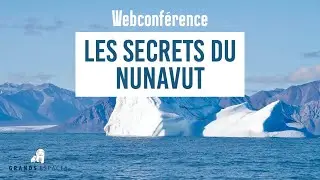 (Webconférence) Le Nunavut, Histoire, culture, faune et paysages