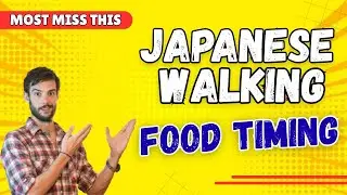 JAPANESE WALKING Food Timing | BURN FAT FASTER Without Dieting