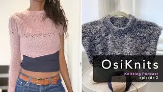 Still knitting Sweaters in summer too? Podcast #2