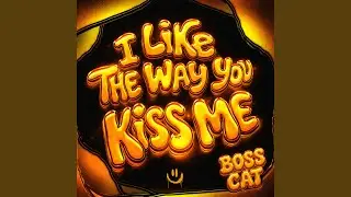 I Like the Way You Kiss Me (Techno)