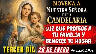Novena a Nuestra Señora de la Candelaria: Luz que Protege a Tu Familia y Bendice Tu Hogar