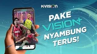 PAKE VISION+ NYAMBUNG TERUS!
