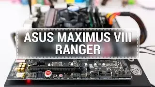 Test: Asus Maximus VIII Ranger