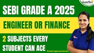 SEBI Gr A 2025 &ndash; 2 subjects every student can ace