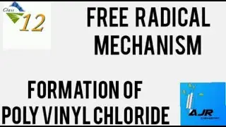 Free Radical Mechanism/ Formation Of PVC by Free Radical Mechanism/Polymers/ajr chemistry