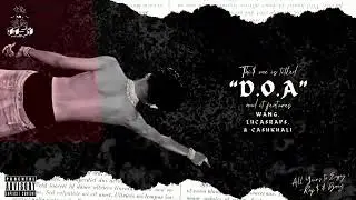 LUCASRAP$ - D.O.A (Dead On Arrival) [Feat. Ca$h Khali & Wang]