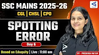 SSC Mains 2025 CGL CHSL CPO SI | English Class-17 | Most Important  Spotting Error Series Day-6