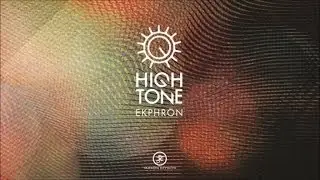 High Tone - Ekphr&ouml;n -#6 Old Mind Feat.Oddateee