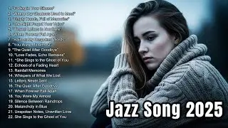 Slow Sad jazz music 🎶 | Jazz Ballads & Nights And Days compilation - Sad Jazz Song 2025