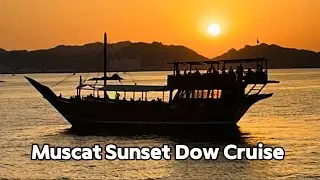 Sunset Dow Cruise, Muscat Oman 🇴🇲